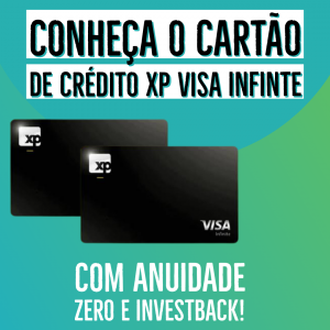 Cartão de Crédito XP com anuidade zero e investback