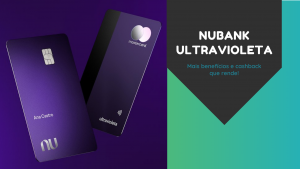 Nubank Ultravioleta: Mais Benefícios e Cashback que rende!