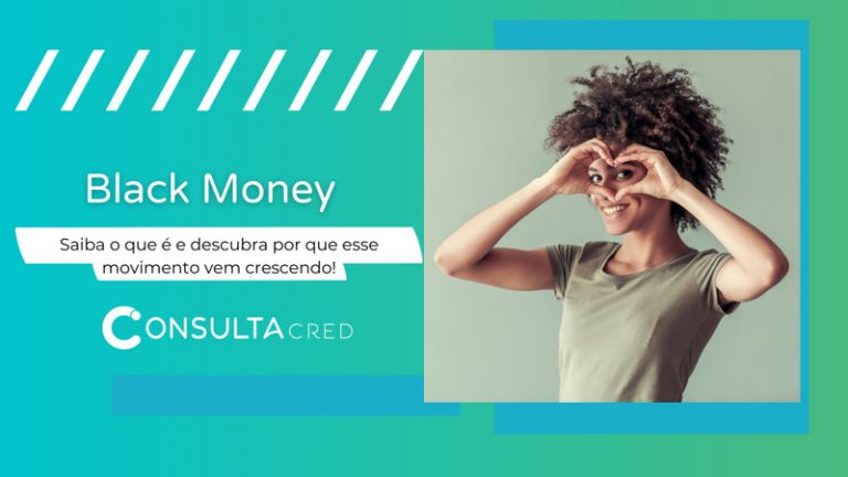 Black Money – saiba o que é e descubra por que esse movimento vem crescendo!