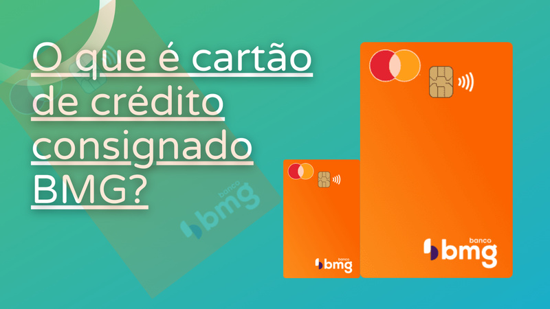 o que é cartão de crédito consignado bmg