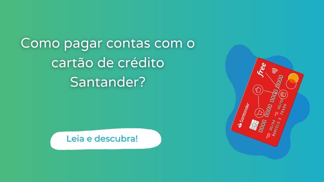 Como pagar contas com o cartão de crédito Santander