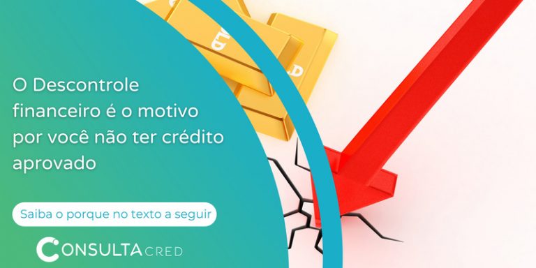 O descontrole financeiro é o motivo pelo crédito não aprovado
