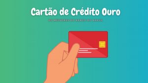 Cartão de Crédito Ouro – Os melhores do Banco do Brasil