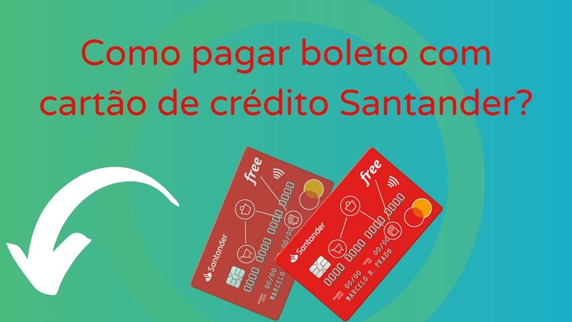 pagar boleto com cartão de crédito Santander