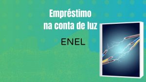 Empréstimo na conta de luz ENEL