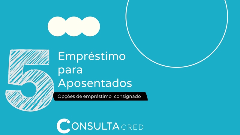 empréstimo para aposentado 5 opções de empréstimo consignado
