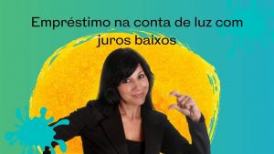 Empréstimo na conta de luz com juros baixos
