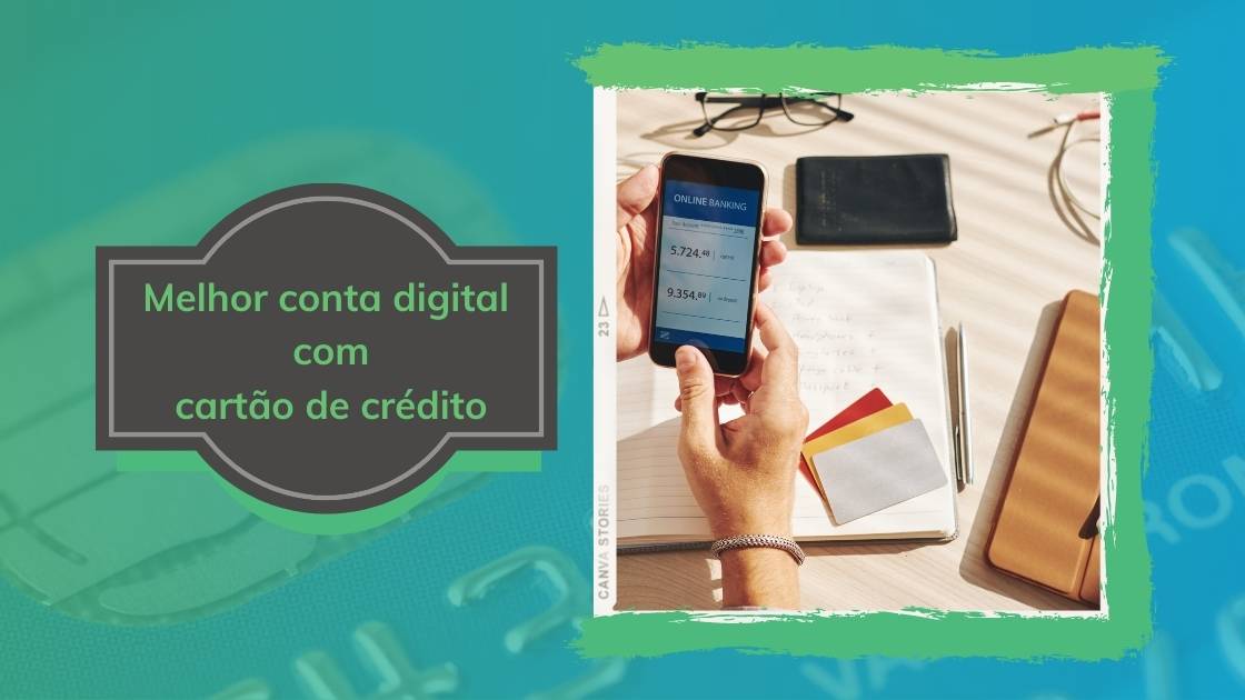 melhor conta digital com cartão de crédito