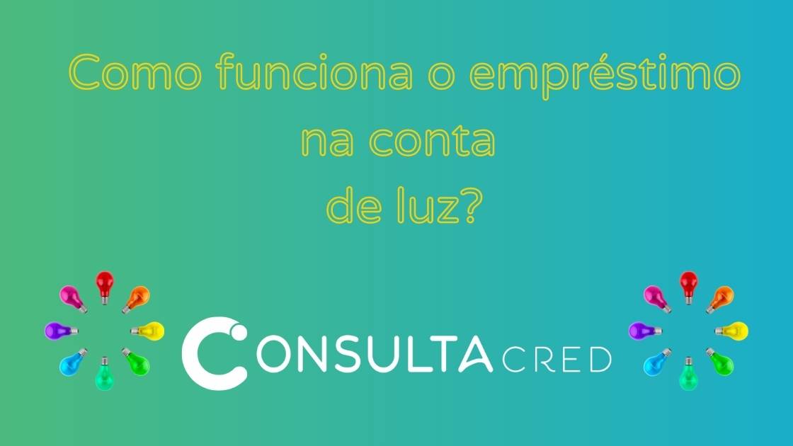 como funciona o empréstimo na conta de luz