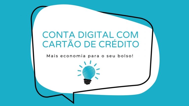 Conta Digital com Cartão de Crédito – Mais economia para seu bolso!