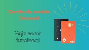 Cartão de crédito Hotmart – veja como funciona