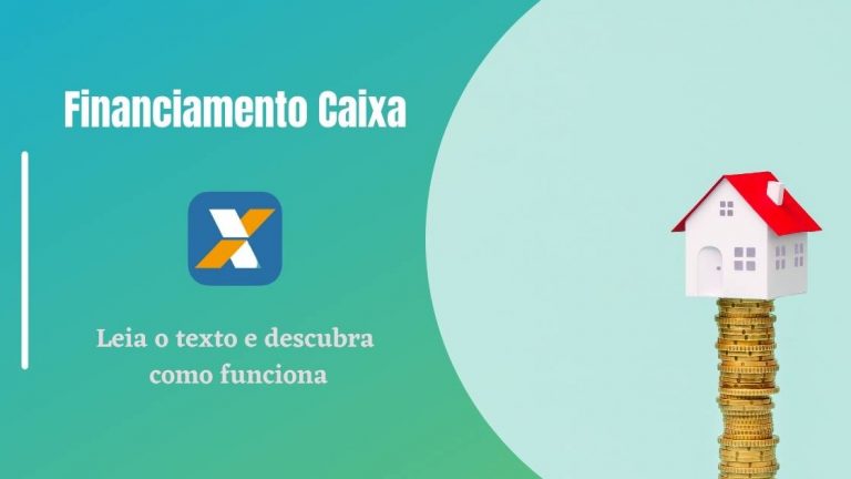 Financiamento Caixa – Como funciona
