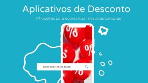 Aplicativos de Desconto: 7 opções para economizar na sua compra