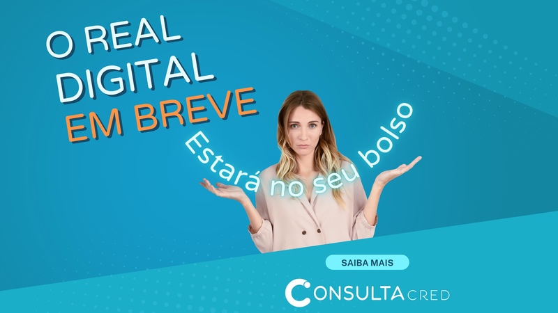 o real digital em breve estará no seu bolso