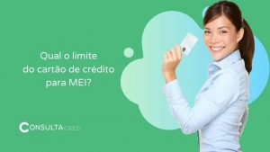 Qual o limite do cartão de crédito para MEI?
