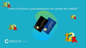 Como funciona o parcelamento no cartão de crédito?