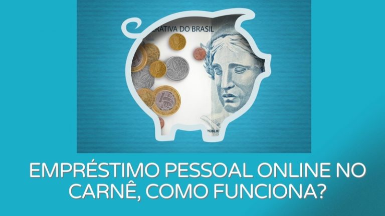 Empréstimo pessoal online no carnê, como funciona?
