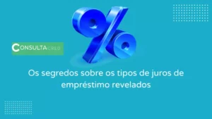 Os segredos sobre os tipos de juros de empréstimo revelados