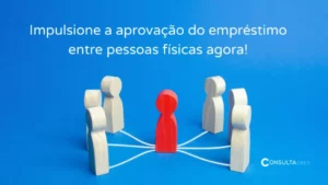 Impulsione a aprovação do empréstimo entre pessoas físicas agora!