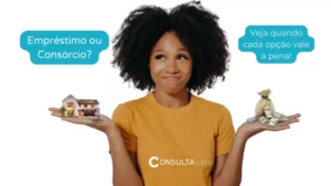 Empréstimo ou Consórcio? Veja quando cada opção vale a pena!