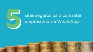 5 sites seguros para contratar empréstimo via WhatsApp online