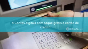 4 contas digitais com saque grátis e cartão de crédito