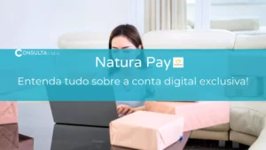 Natura Pay: Entenda tudo sobre a conta digital exclusiva!