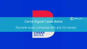 <strong>Carnê Digital Casas Bahia – Parcele suas compras em 24 vezes!&nbsp;</strong>
