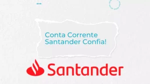 Conta Corrente Santander: Abra e Solicite seu Empréstimo!
