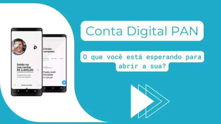 O que está esperando para abrir a sua conta digital no Pan?