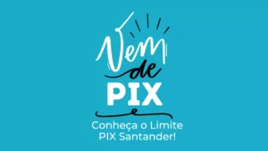 Limite PIX na conta Santander SX