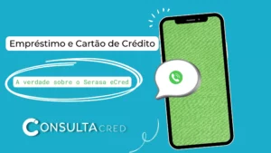 Empréstimo e Cartão de Crédito: A Verdade Sobre o Serasa eCred!