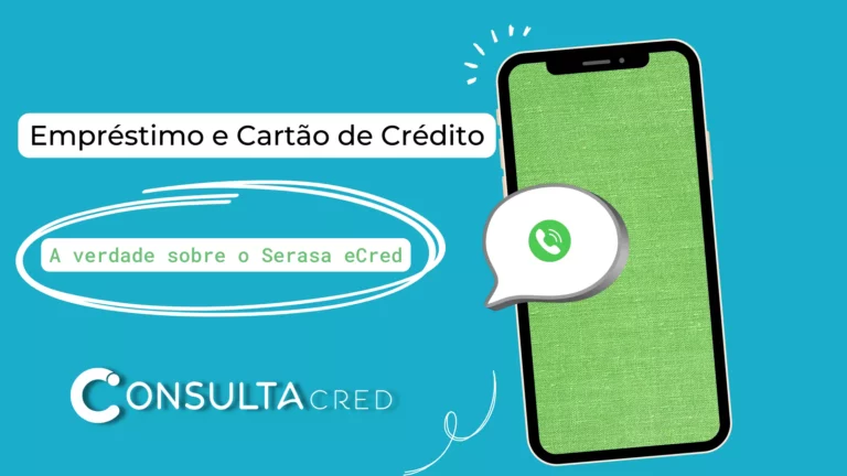 Empréstimo e Cartão de Crédito: A Verdade Sobre o Serasa eCred!