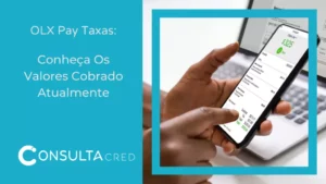 OLX Pay Taxas: Conheça os Valores Cobrados Atualmente