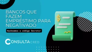 <strong>Bancos Que Fazem Empréstimo Para Negativados: Hackeamos o código secreto!</strong>