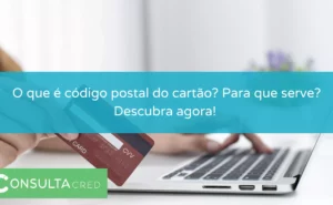 o que é código postal do cartão