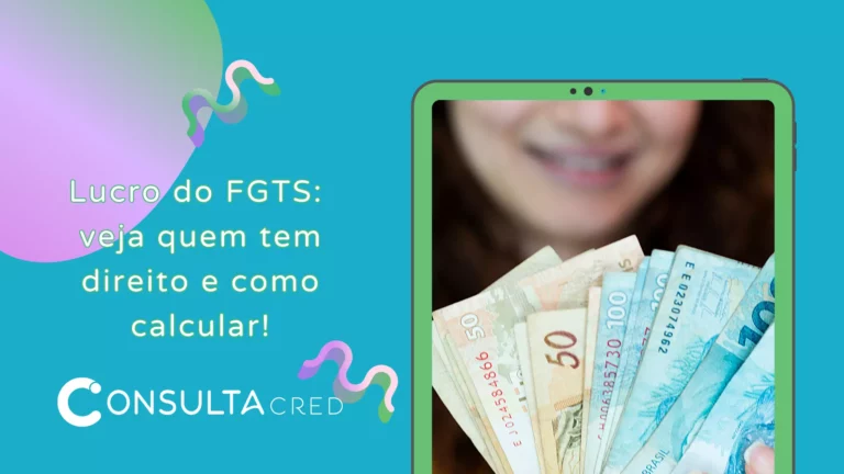 Lucro do FGTS: veja se tem direito e qual o valor!