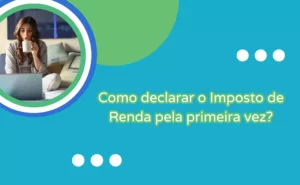 como declarar imposto de renda pela primeira vez
