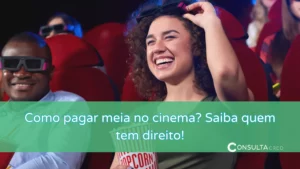 Como pagar meia no cinema? Saiba quem tem direito!