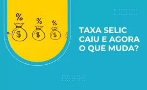taxa selic caiu