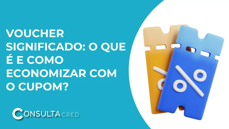 Voucher significado: o que é e como economizar com o cupom