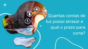 Quantas contas de luz posso atrasar e qual o prazo para corte?