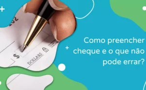 Como-preencher-cheque-e-o-que-nao-pode-errar
