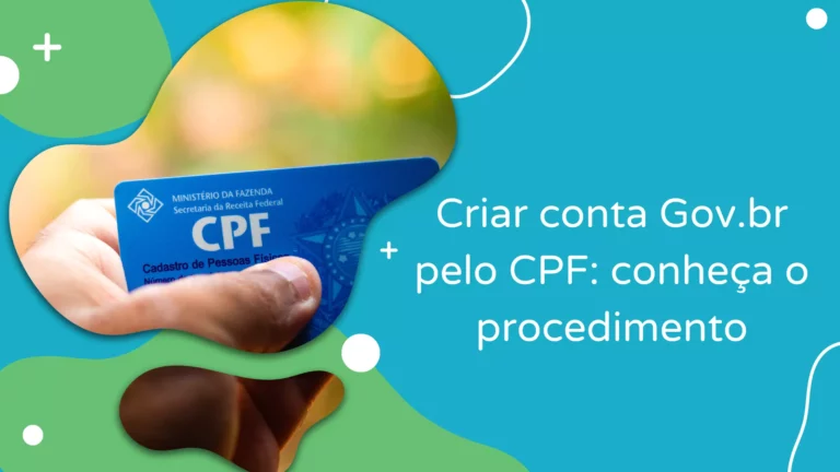 Criar conta Gov.br pelo CPF: conheça o procedimento