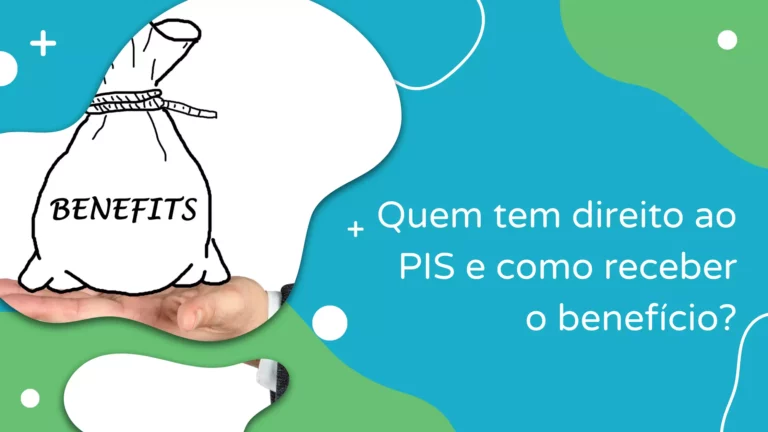 Quem tem direito ao PIS e como receber o benefício?