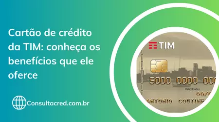 Cartão de crédito da TIM: conheça os benefícios que ele oferece