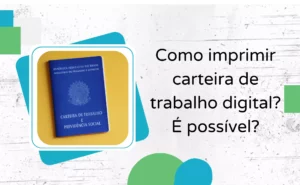 Como-imprimir-carteira-de-trabalho-digital-E-possivel