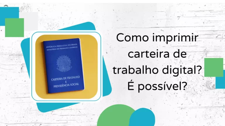 Como imprimir carteira de trabalho digital? É possível?