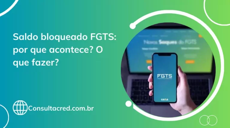 Saldo bloqueado FGTS: por que acontece e como proceder?
