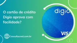O cartão de crédito Digio aprova com facilidade?